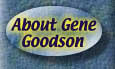 About Gene
Goodson